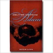 Deliver Me From Adam PB - Eddie Long